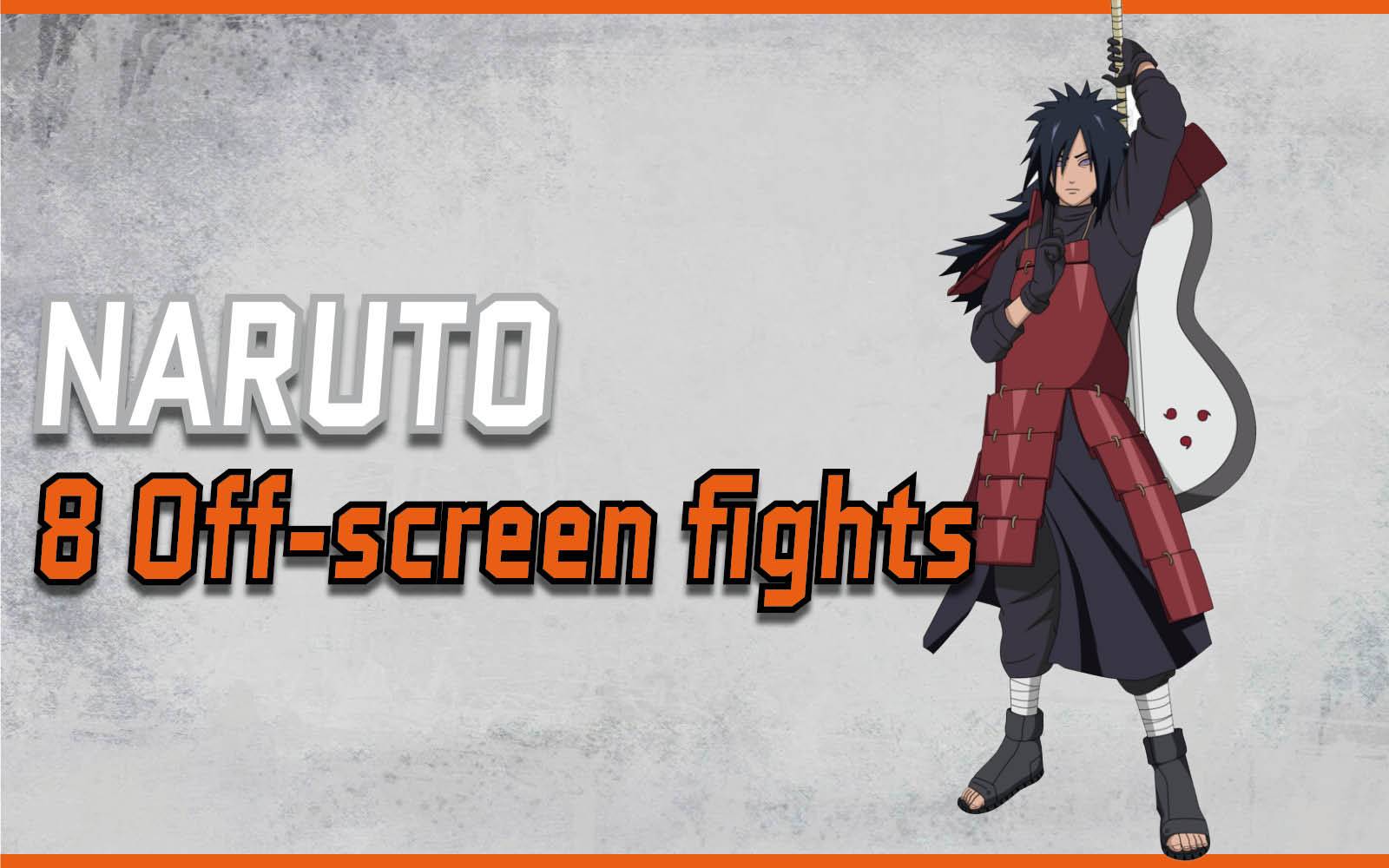 Off screen naruto fights