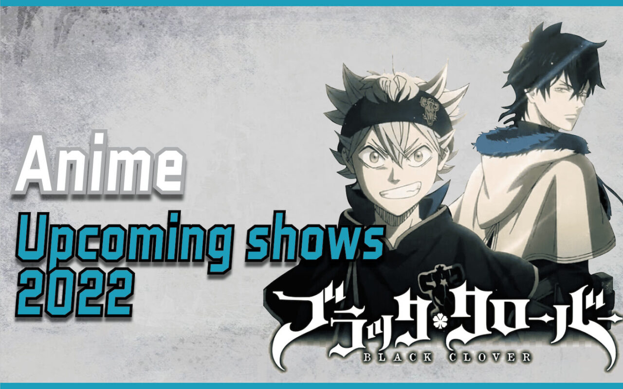 Anime in 2022The 30 anime you should watch