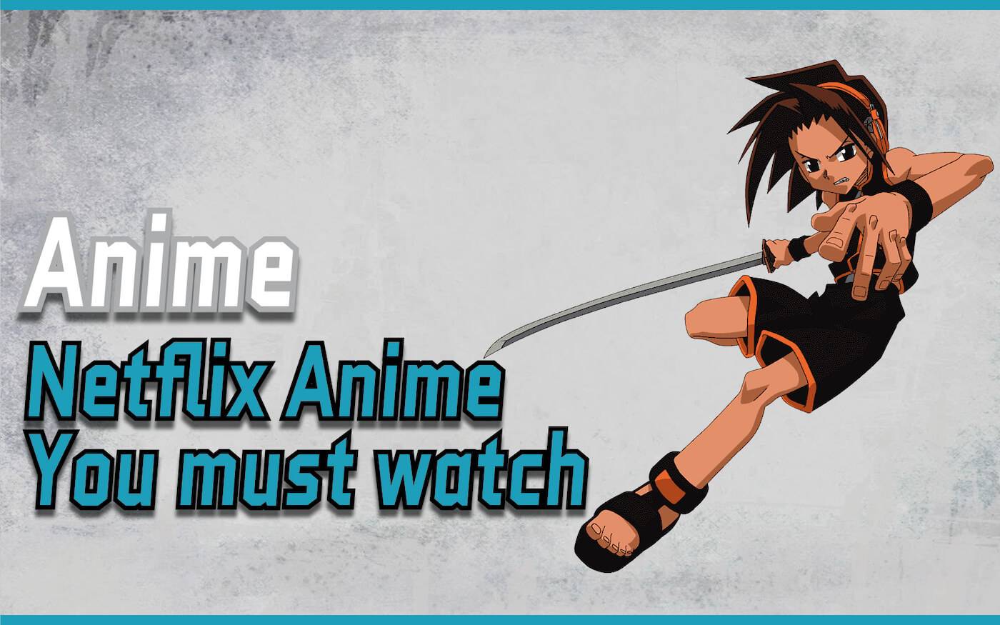 netflix anime you must watch