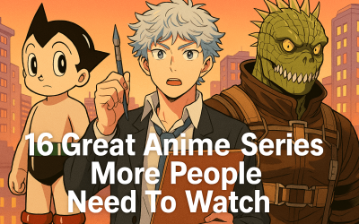 16 Great Anime Series More People Need To Watch